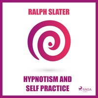 Hypnotism and Self Practice - Ralph Slater