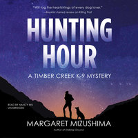 Hunting Hour: A Timber Creek K-9 Mystery - Margaret Mizushima