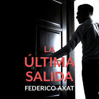 La última salida - Federico Axat