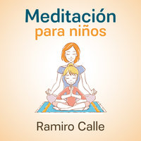 Meditación para niños - Ramiro Calle