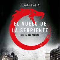 El vuelo de la serpiente - Ricardo Alía
