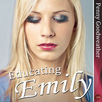 Educating Emily - Penny Goodweather