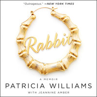 Rabbit: The Autobiography of Ms. Pat - Patricia Williams, Jeannine Amber