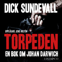 Torpeden - en bok om Johan Darwich - Dick Sundevall