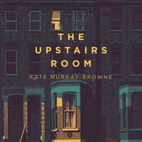 The Upstairs Room - Kate Murray-Browne