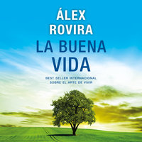 La buena vida - Álex Rovira