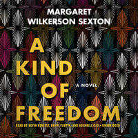A Kind of Freedom - Margaret Wilkerson Sexton