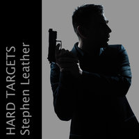 Hard Targets - Stephen Leather