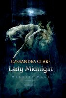 Mørkets magi 1 - Lady Midnight - Cassandra Clare