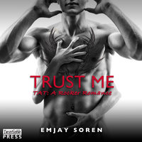 Trust Me: TAT: A Rocker Romance Book 1 - Emjay Soren