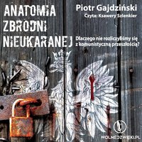 Anatomia zbrodni nieukaranej - Piotr Gajdziński