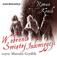 W obronie Świętej Inkwizycji - Roman Konik