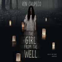 The Girl from the Well - Rin Chupeco