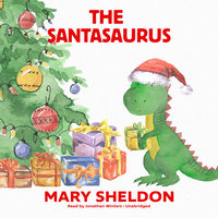 The Santasaurus - Mary Sheldon