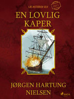 En lovlig kaper - Læs historien selv år 1811 - Jørgen Hartung Nielsen