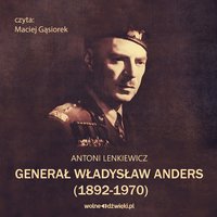 Generał W. Anders - Antoni Lenkiewicz