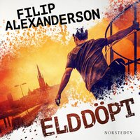 Elddöpt - Filip Alexanderson