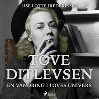 Tove Ditlevsen - en vandring i Toves univers - Lise Lotte Frederiksen