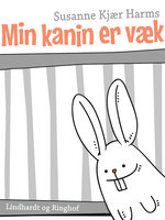 Min kanin er væk - Susanne Kjær Harms