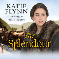 The Splendour - Katie Flynn writing as Judith Saxton