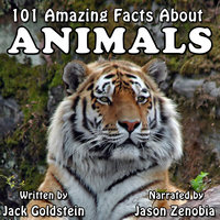101 Amazing Facts about Animals - Jack Goldstein