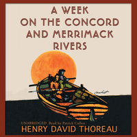 A Week on the Concord and Merrimack Rivers - Henry David Thoreau