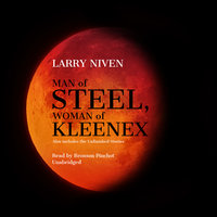 Man of Steel, Woman of Kleenex - Larry Niven