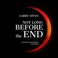 Not Long before the End - Larry Niven
