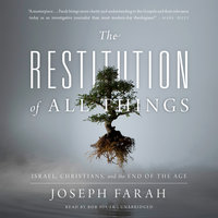 The Restitution of All Things: Israel, Christians, and the End of the Age - Joseph Farah