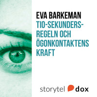 Tio-sekundersregeln och ögonkontaktens kraft - Eva Barkeman