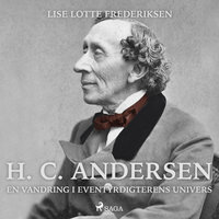 H. C. Andersen - en vandring i eventyrdigterens univers - Lise Lotte Frederiksen