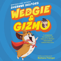 Wedgie & Gizmo - Suzanne Selfors