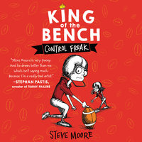 King of the Bench: Control Freak - Steve Moore
