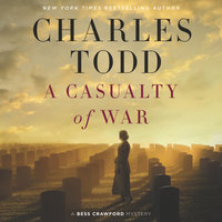 A Casualty of War: A Bess Crawford Mystery - Charles Todd