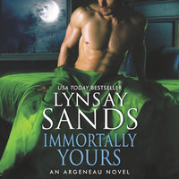 Immortally Yours: An Argeneau Novel - Lynsay Sands