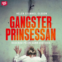 Gangsterprinsessan - Helen Stommel Olsson