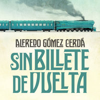 Sin billete de vuelta - Alfredo Gómez Cerdá