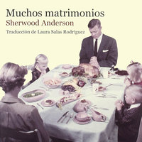 Muchos matrimonios - Sherwood Anderson