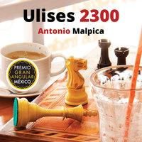 Ulises 2300 - Antonio Malpica