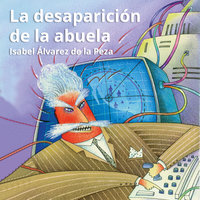 La desaparición de la abuela - Isabel Álvarez de la Peza