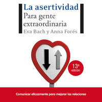 La asertividad - Eva Bach, Anna Forés Miravalles, Eva Bach Cobacho