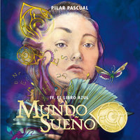Mundo Sueño 4: El libro azul - Pilar Pascual Echalecu