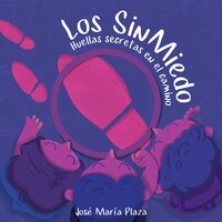 Los Sin Miedo: Huellas secretas en el Camino - José María Plaza