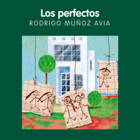 Los perfectos - Rodrigo Muñoz Avia