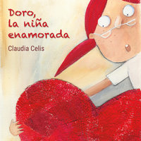 Doro, la niña enamorada - Claudia Celis