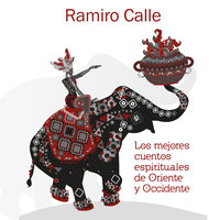 Los mejores cuentos espirituales de Oriente y Occidente - Ramiro Calle