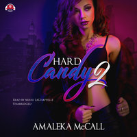 Hard Candy 2: Secrets Uncovered - Amaleka McCall