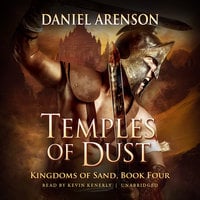 Temples of Dust: Kingdoms of Sand, Book 4 - Daniel Arenson