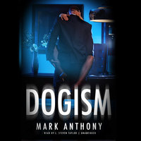 Dogism - Mark Anthony