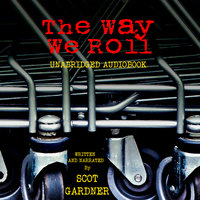 The Way We Roll - Scot Gardner